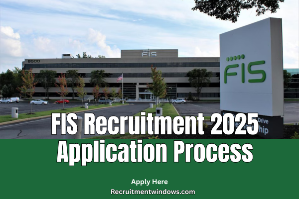 FIS Recruitment 2025 Application Process