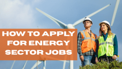 How to Apply for Energy Sector Jobs