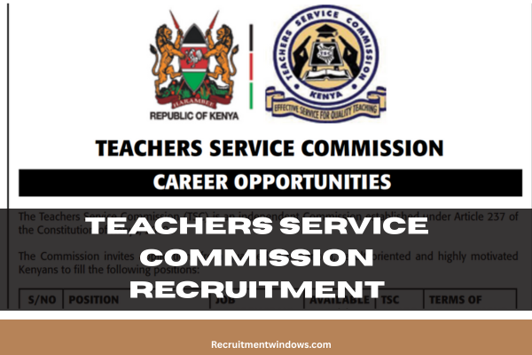 Teachers Service Commission Recruitment 2024/2025 TSC Application Form Portal | www.tsc.go.ke