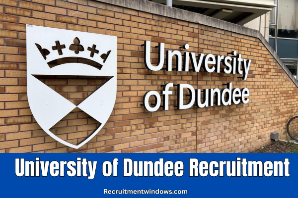 University of Dundee Recruitment 2025/2026